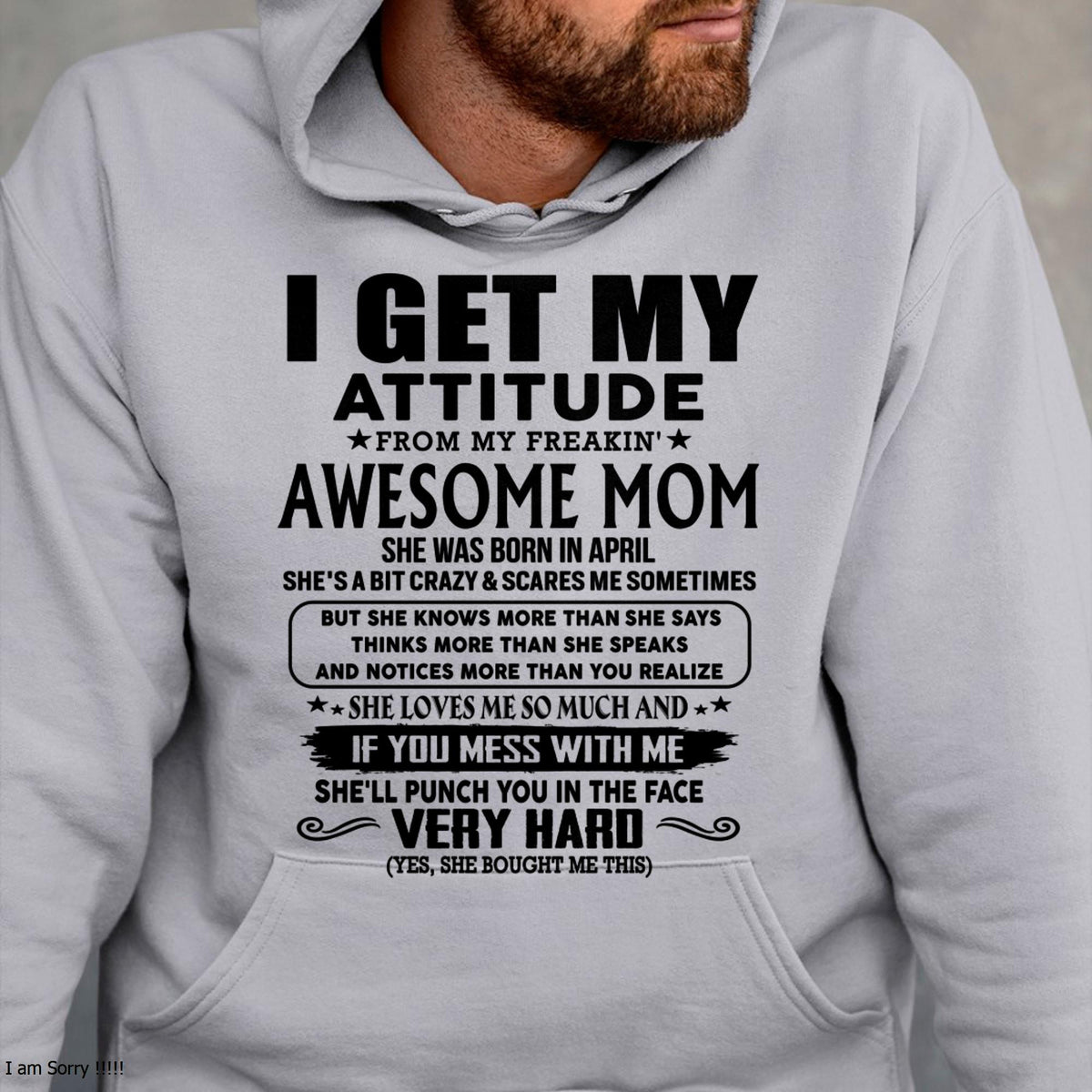 April - Thanks Mom - I GET MY ATTITUDE FROM MY FREAKIN' AWESOME MOM - Gift for Son and Daughter From Mom - ntnt04 (SKU-TMD-CU-04)