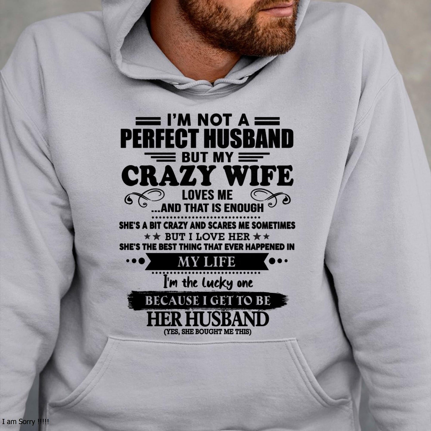I Am Not A Perfect Husband But My Crazy Wife Love Me And That Is Enough - Gift For Husband From Wife - ntnt00 (SKU-QHUSBAND-00)