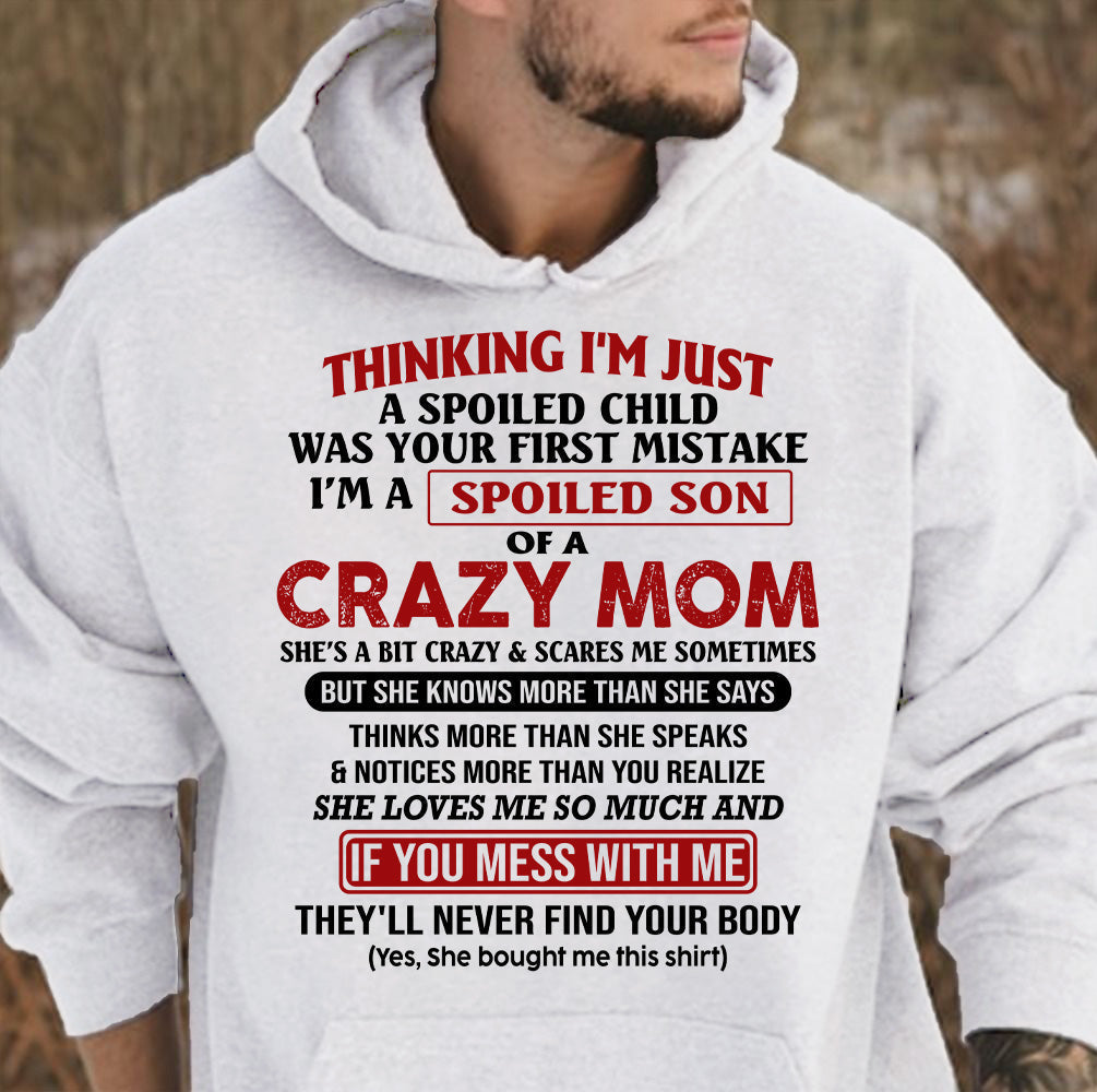 I Am Spoiled Son Of A Crazy Mom - Gift for Son From Mom - ntnt00 (SKUT-MS0608-00)