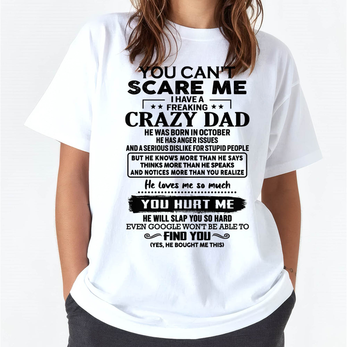 October - You Can’t Scare Me I Have a Freaking Crazy Dad T-Shirt - Gift From Dad - ntnt10 (SKU10-178-10)