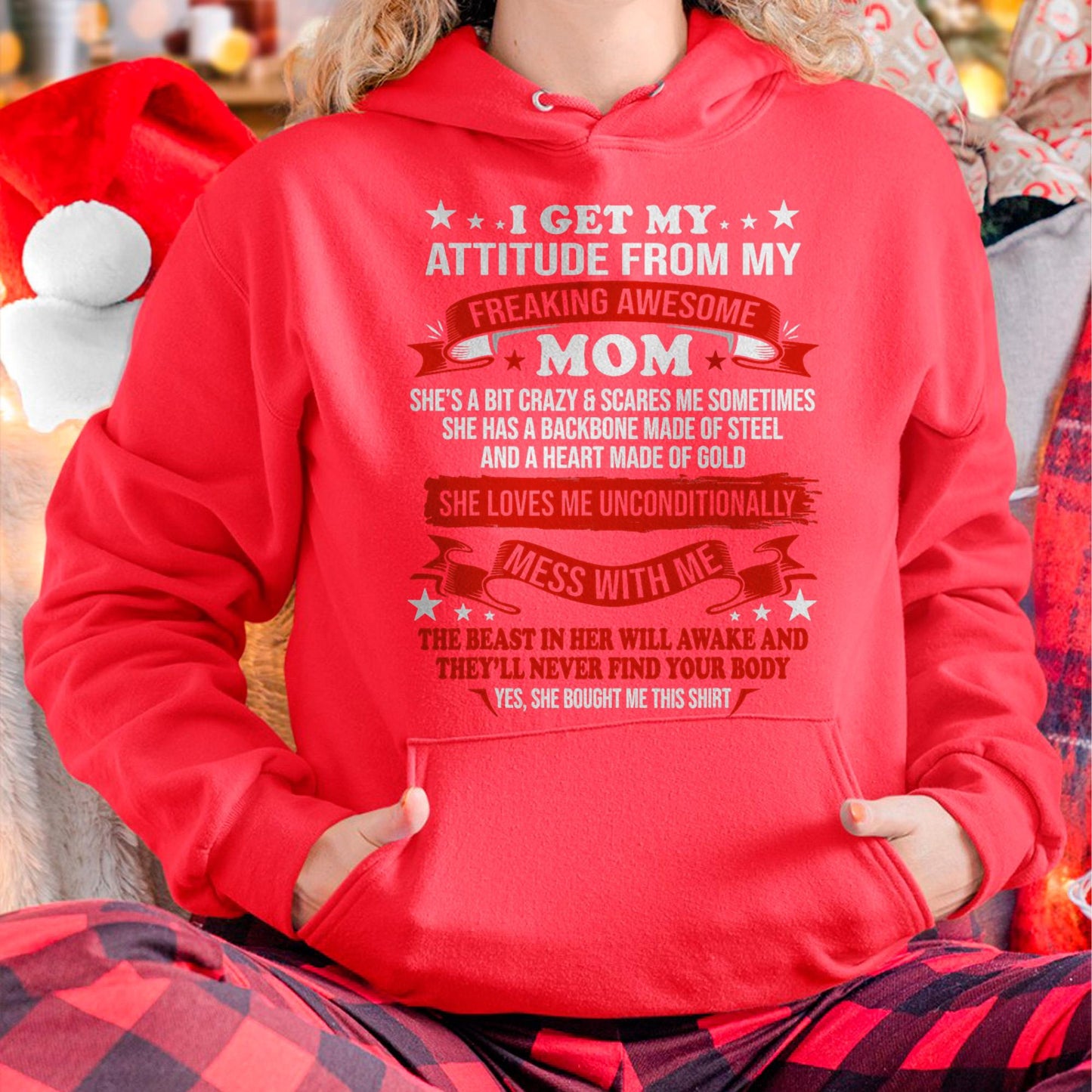 I Get My Attitude From My Freaking Awesome Mom - Gift for Daughter From Mom - ntnt00