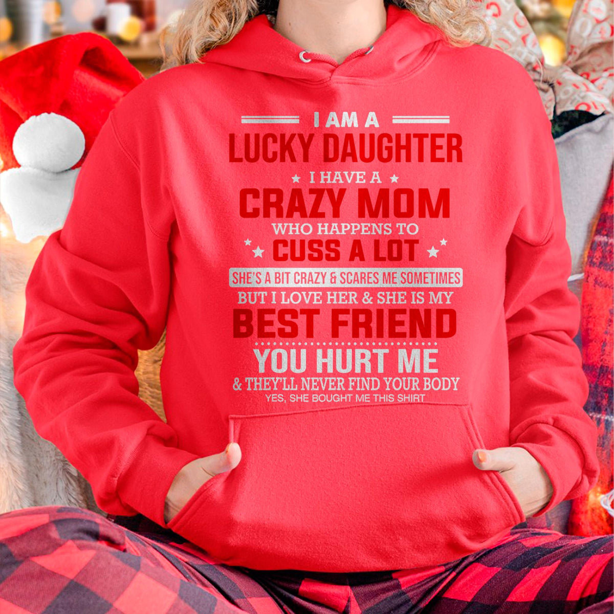 I Am a Lucky Daughter I Have a Crazy Mom - Gift for Daughter From Mom - ntnt00