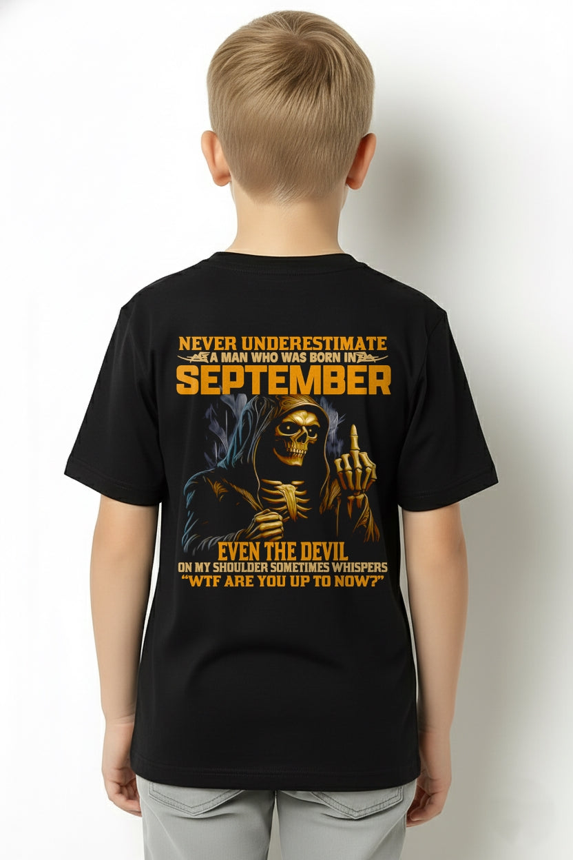 NEVER UNDERESTIMATE A MAN WHO WAS BORN IN SEPTEMBER - ntnt09 male (SKU12-276-09)