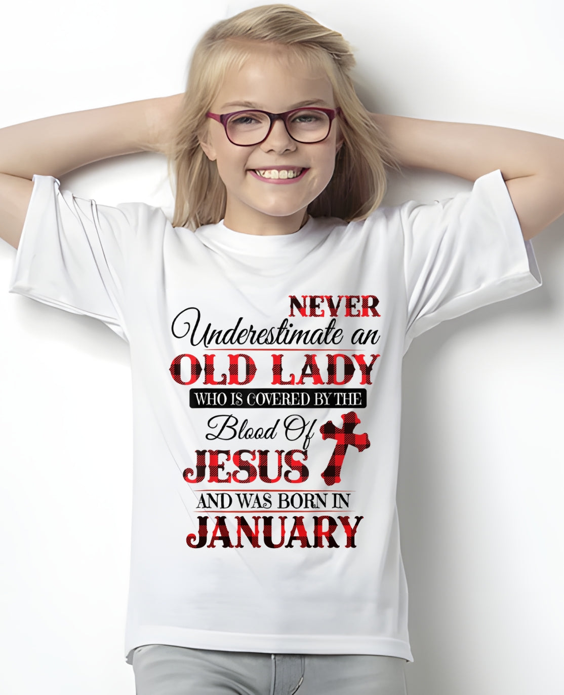 January Old Lady Covered By The Blood Of Jesus Shirt - FROM GIRL - NTNT01 - (SKU2605-69-01)