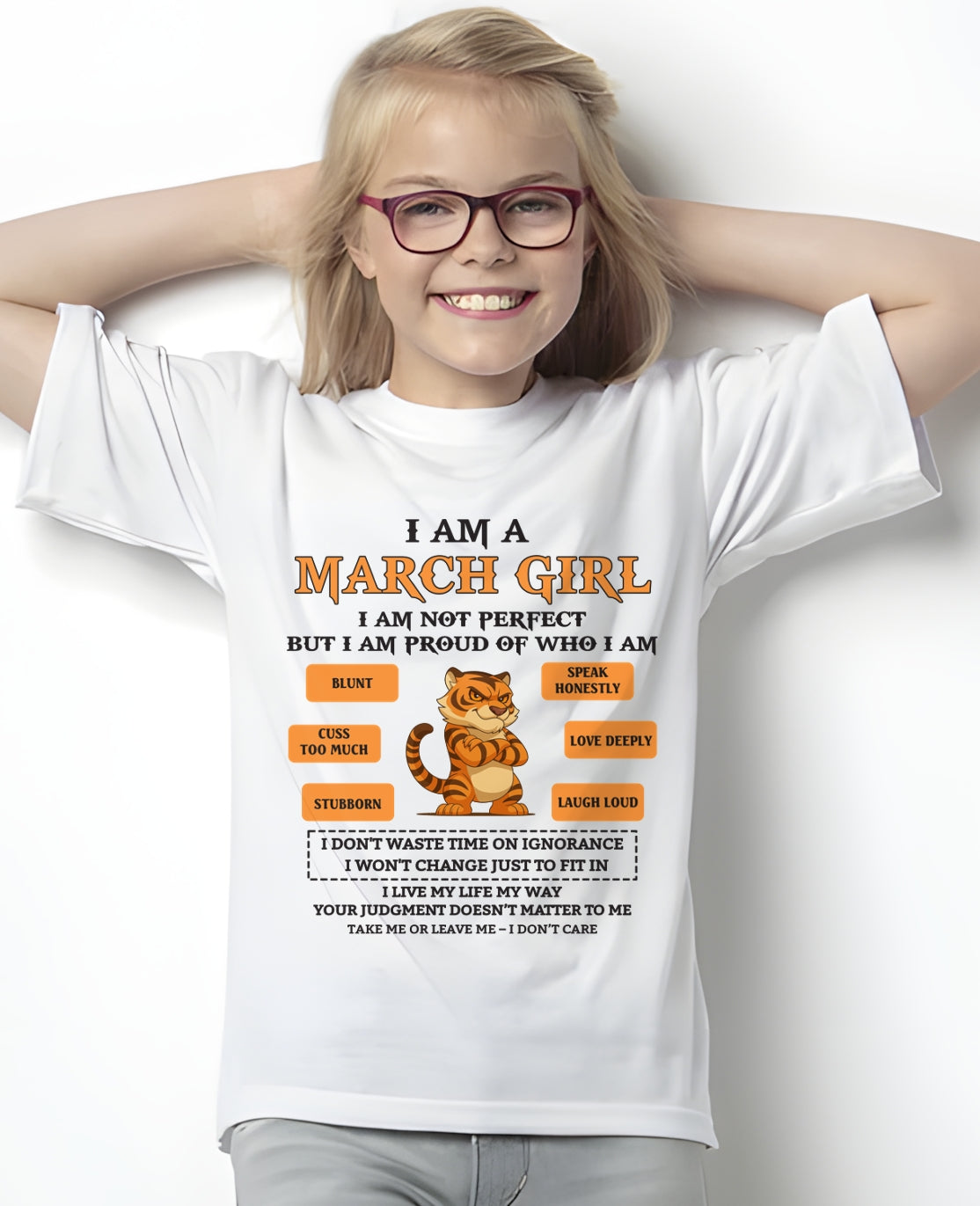 I AM A MARCH GIRL I AM NOT PERFECT BUT I AM PROUD OF WHO I AM - FROM GIRL - NTNT03 - (SKU26T-01-62-03)