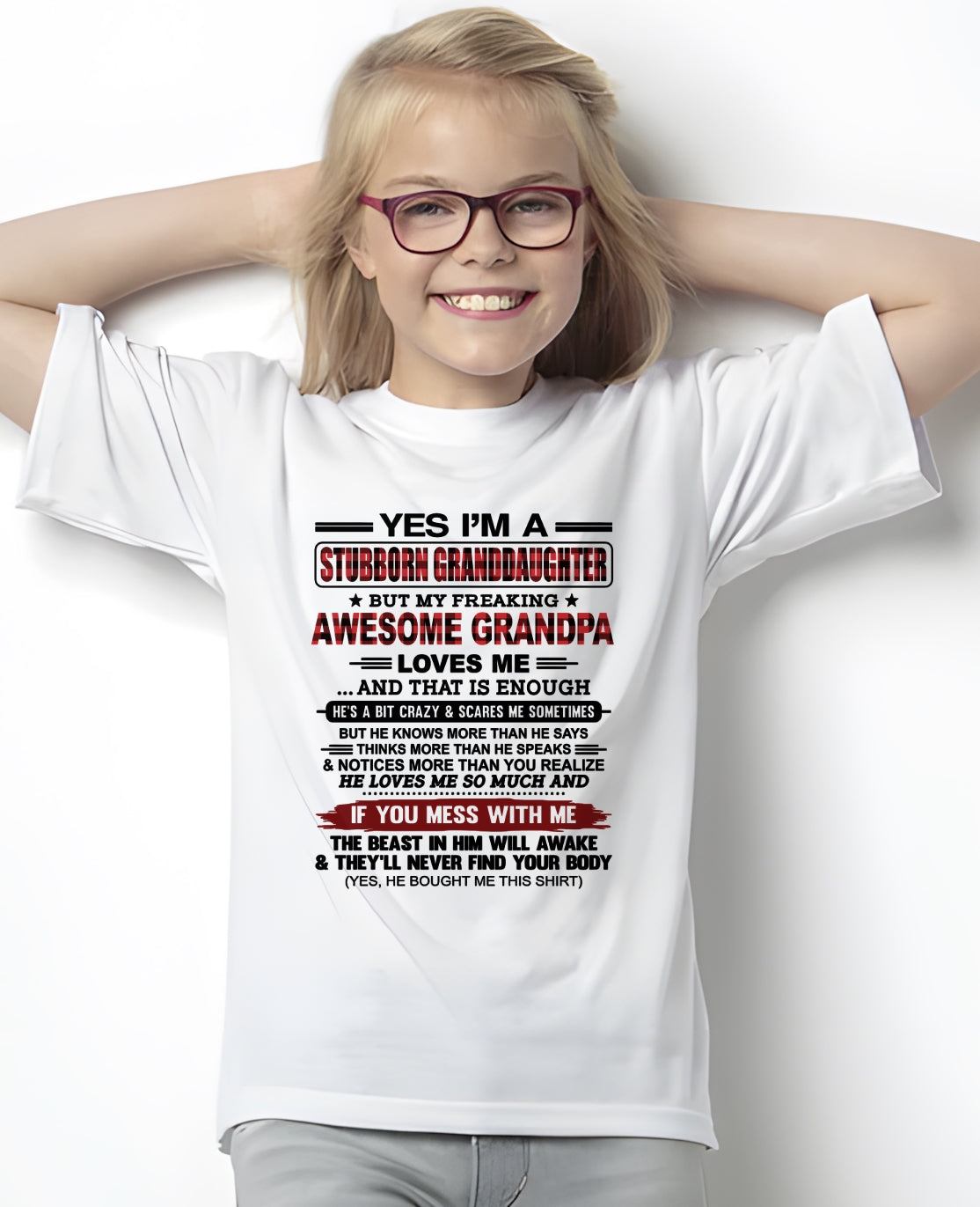 Yes I’m A Stubborn Granddaughter T-Shirt – Birthday Gift From Grandpa / Man - ntnt00 (SKU2607-269-00)