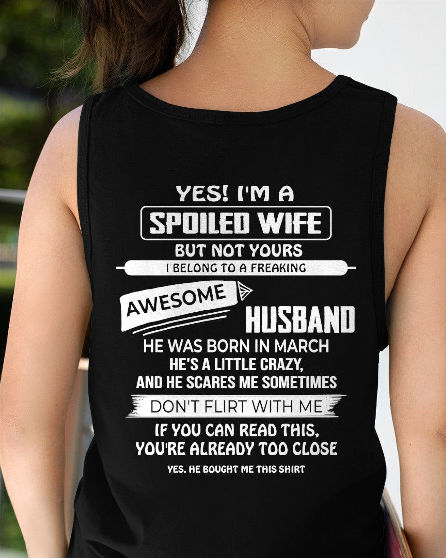 March Spoiled Wife Shirt - I Belong to a Freaking Awesome March Husband - From Husband - NTNT03 - (SKU2608-62-03)