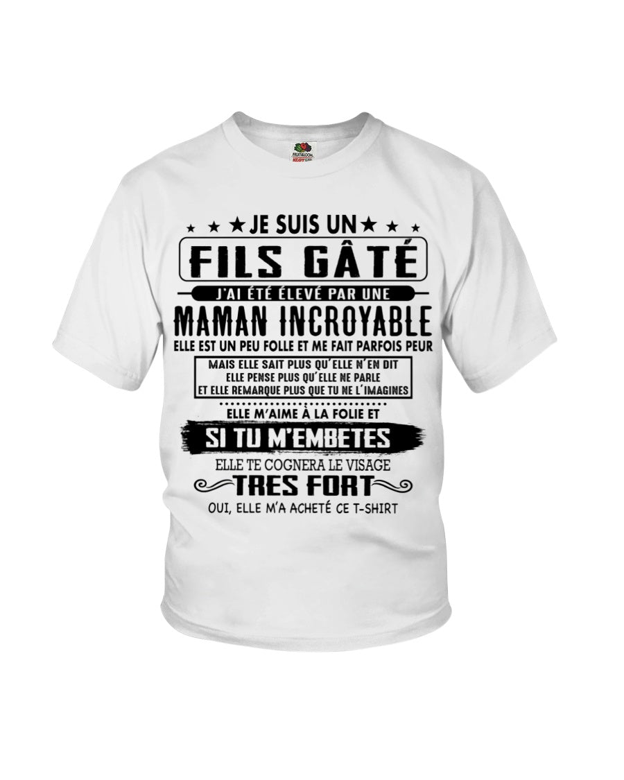 JE SUIS UN FILS GÂTÉ – CADEAU DE MAMAN INCROYABLE - fr00 / ntnt00