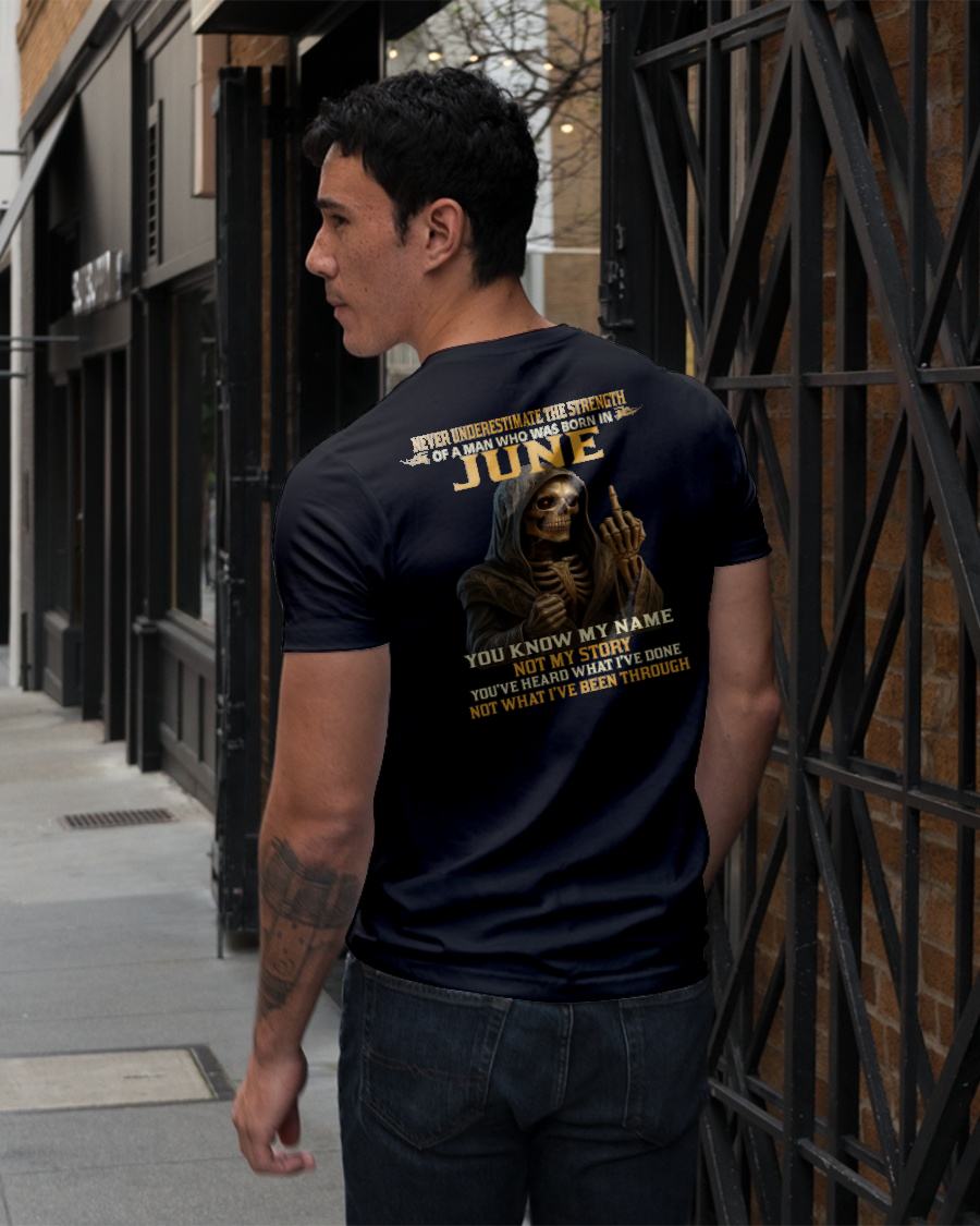 JUNE - NEVER UNDERESTIMATE - BIRTHDAY T-SHIRT FOR MEN - ntnt06 (SKU26T-01-06-06)