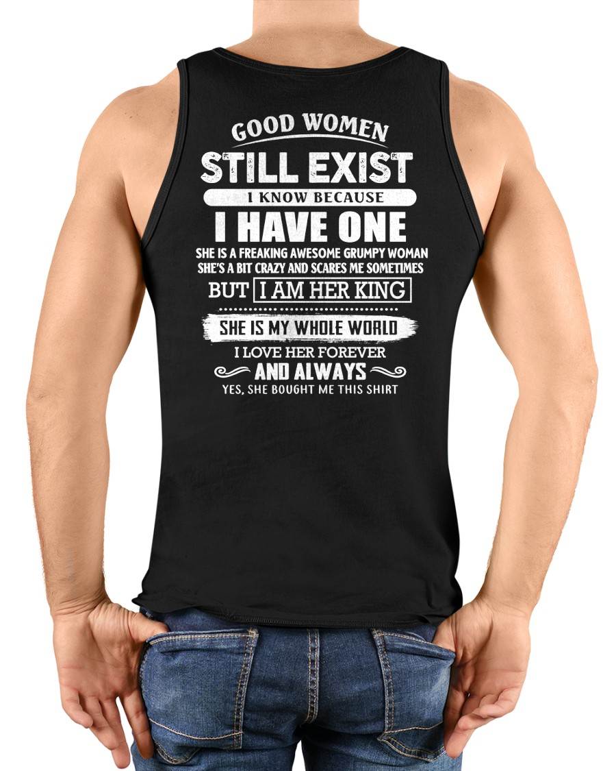GOOD WOMEN STILL EXIST - PERFECT GIFT FROM WIFE, GIRLFRIEND - ntnt00 (SKU12-306-00)
