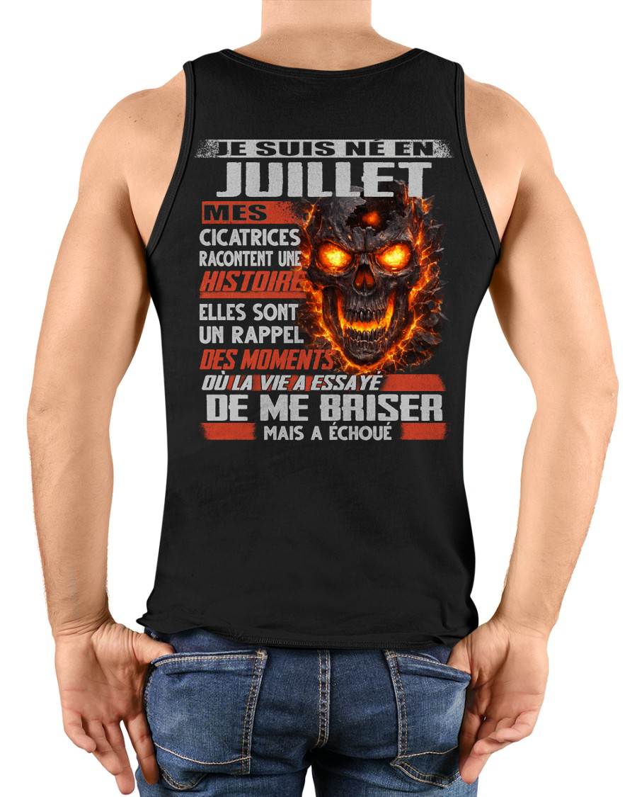 Je Suis Né en Juillet – Mes Cicatrices Racontent Une Histoire | T-Shirt Homme Fort - ntnt07 (SKU26T-01175-07)