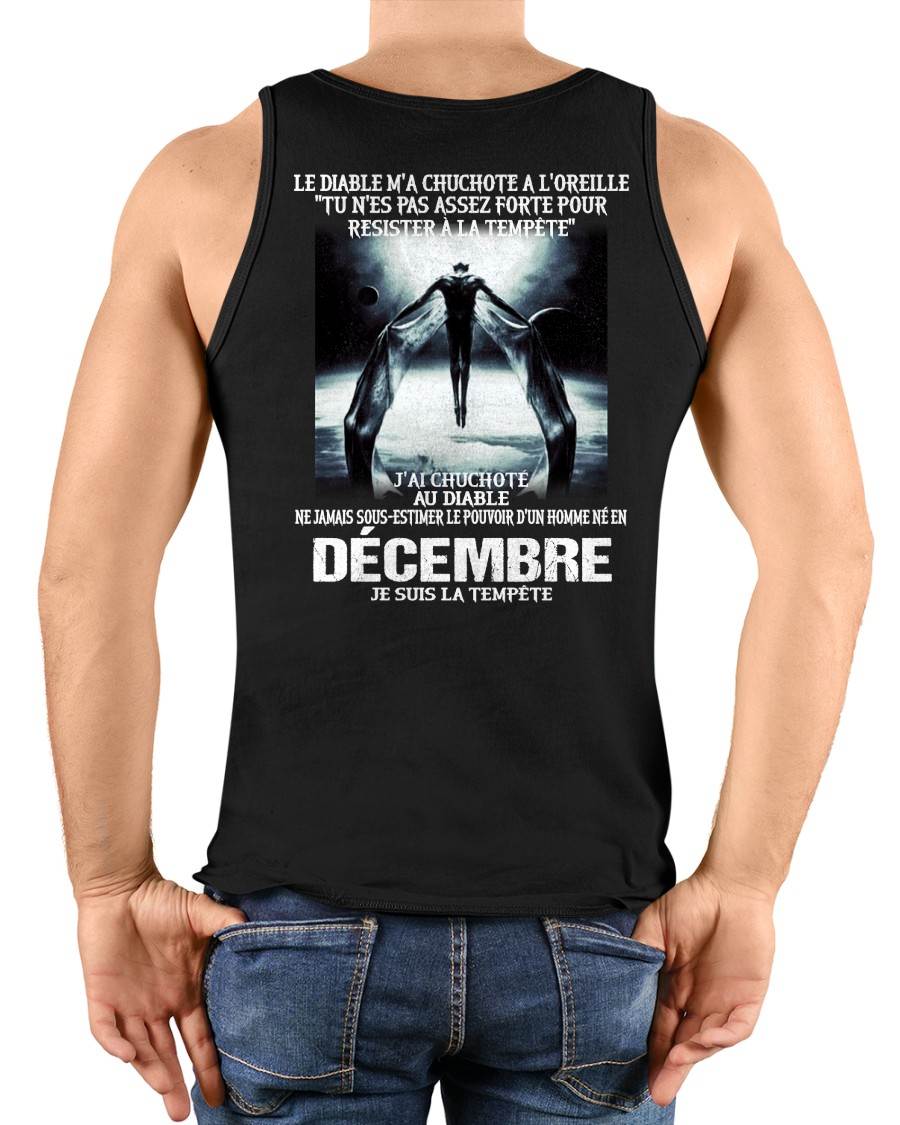 Je Suis la Tempête – Ne Jamais Sous-Estimer le Pouvoir d’un Homme Né en Décembre – T-Shirt Homme - ntnt12 (SKU26T-01160-12)
