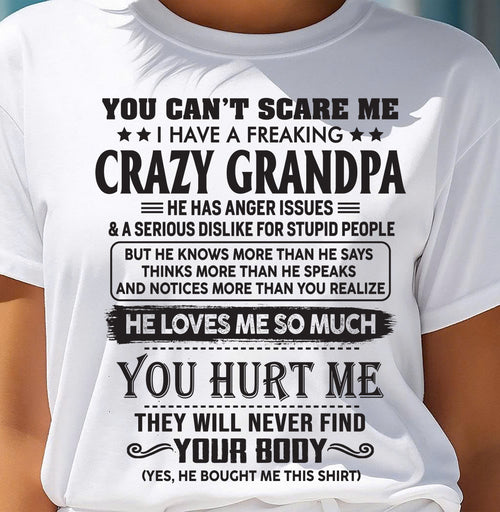 You Can’t Scare Me I Have A Freaking Crazy Grandpa – Gift For Granddaughter From Grandpa – ntnt00 (SKU12-221-00)