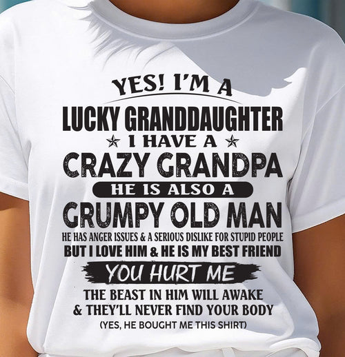 LUCKY GRANDDAUGHTER OF CRAZY GRANDPA - PERFECT GIFT FOR YOUR GRANDDAUGHTER FROM GRANDPA - ntnt00 (SKU10-150-00)