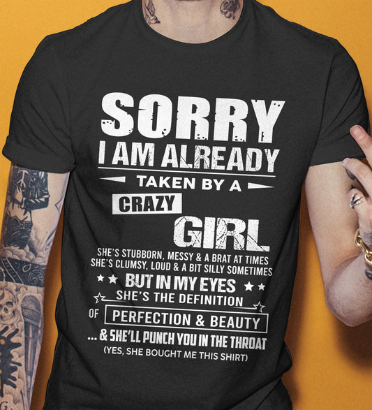 Sorry I Am Already Taken By A Crazy Girl – Gift For Your Boyfriend, Husband From Wife – ntnt00 (SKU10-139-00)