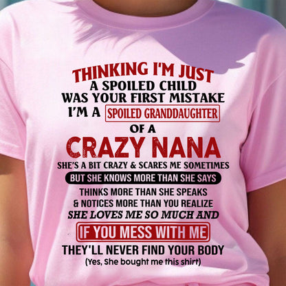 SPOILED GRANDDAUGHTER OF A CRAZY NANA T-SHIRT - From grandma to granddaughter - ntnt00 (SKU07-129-00)