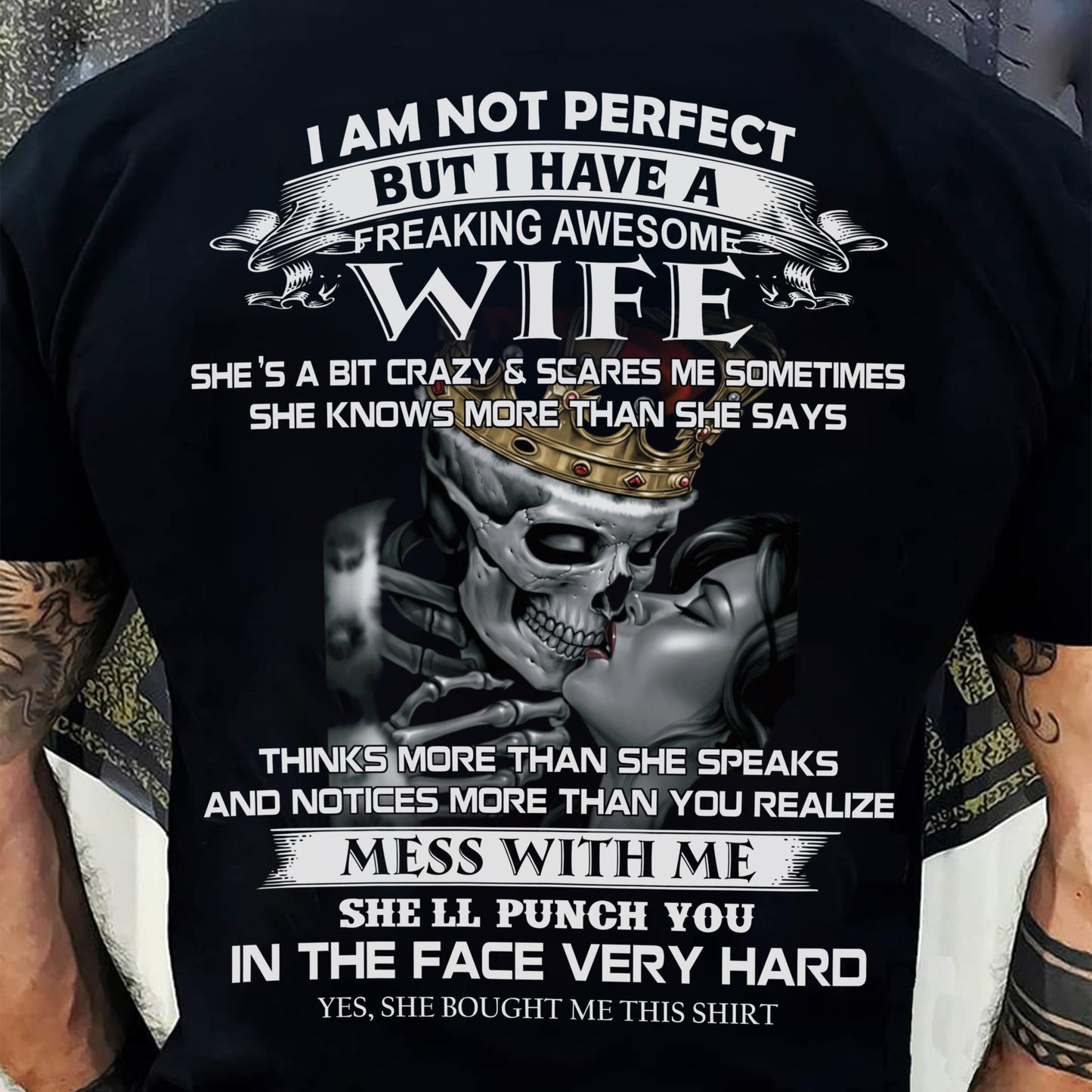 I Am Not Perfect But I Have A Freaking Awesome Wife - Gift For Husband From Wife - ntnt00 (SKU06-34-00)