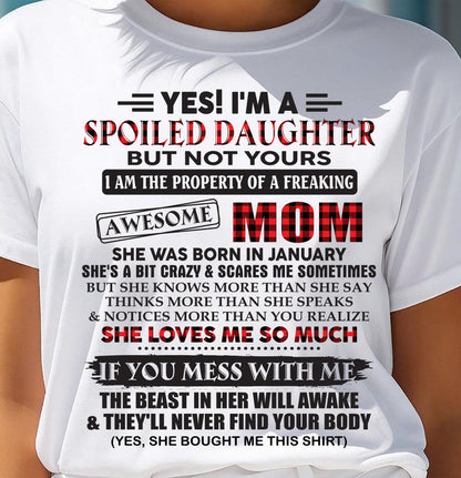 January - Spoiled Daughter Of Awesome Mom T-Shirt - Perfect Gift From Mom - ntnt01 (SKU11-149-01)
