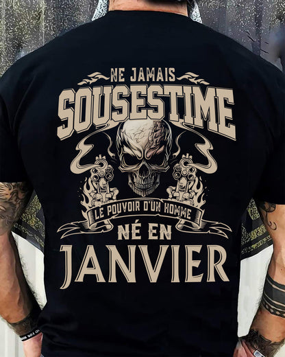 Ne Jamais Sous-estimer le Pouvoir d’un Homme Né en Janvier – T-Shirt Homme Crâne Rebelle - ntnt01 (SKU26T-01159-01)
