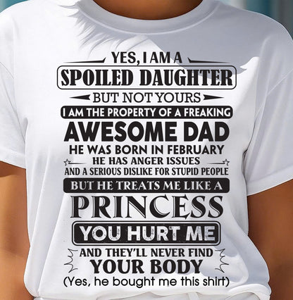 February – Yes, I Am A Spoiled Daughter – Gift For Daughter From Dad – ntnt02 (SKU12-267-02)