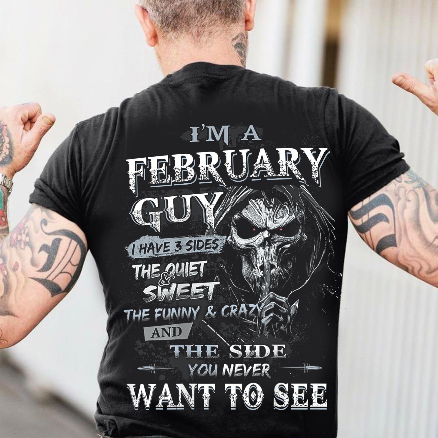 I'm A February Guy I Have 3 Sides - T-Shirt For Man - ntnt02 (SKU07-60-02)