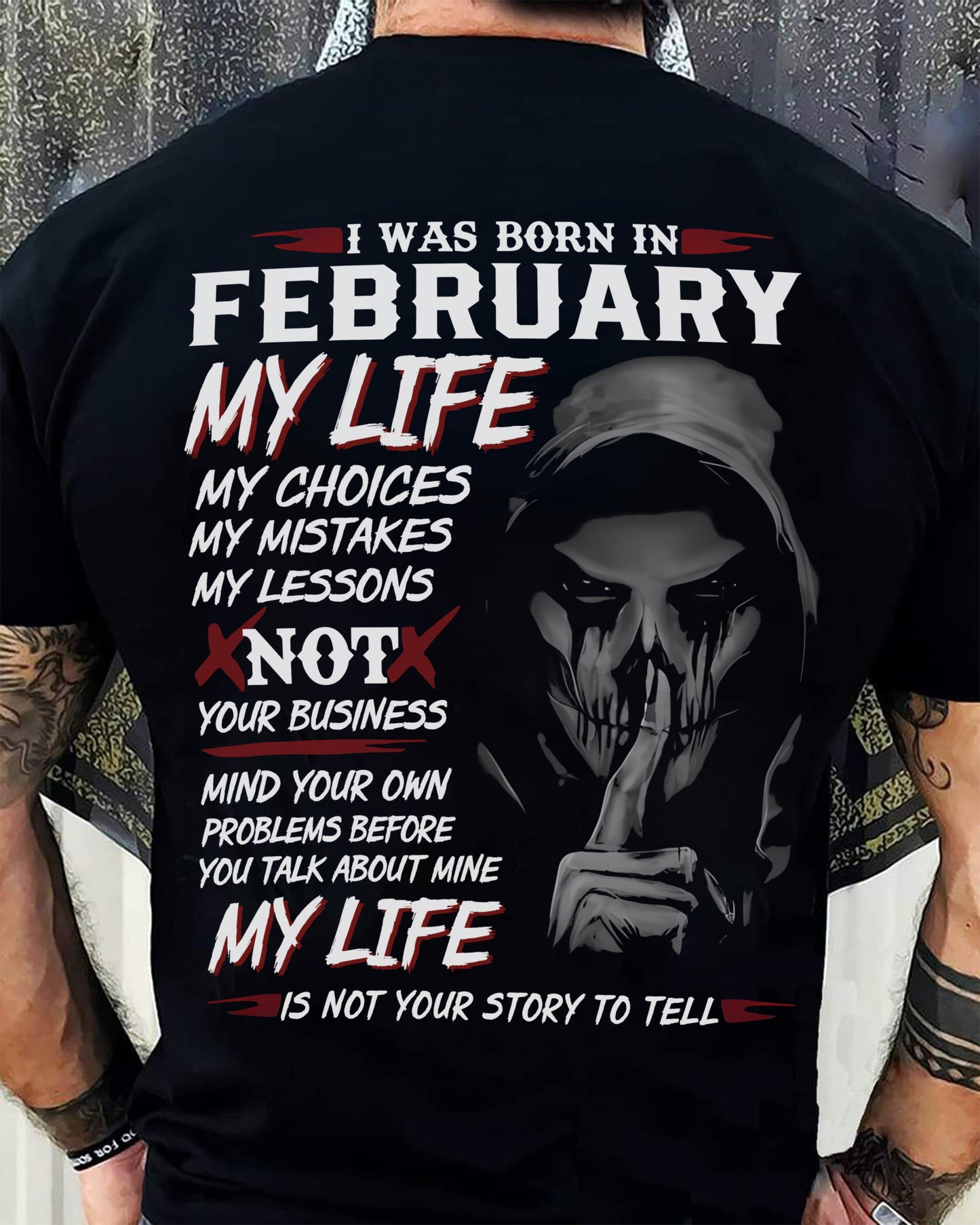 I WAS BORN IN FEBRUARY - T-SHIRT FOR MAN - ntnt02 (SKU08-36-02)