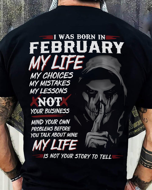 I WAS BORN IN FEBRUARY - T-SHIRT FOR MAN - ntnt02 (SKU08-36-02)