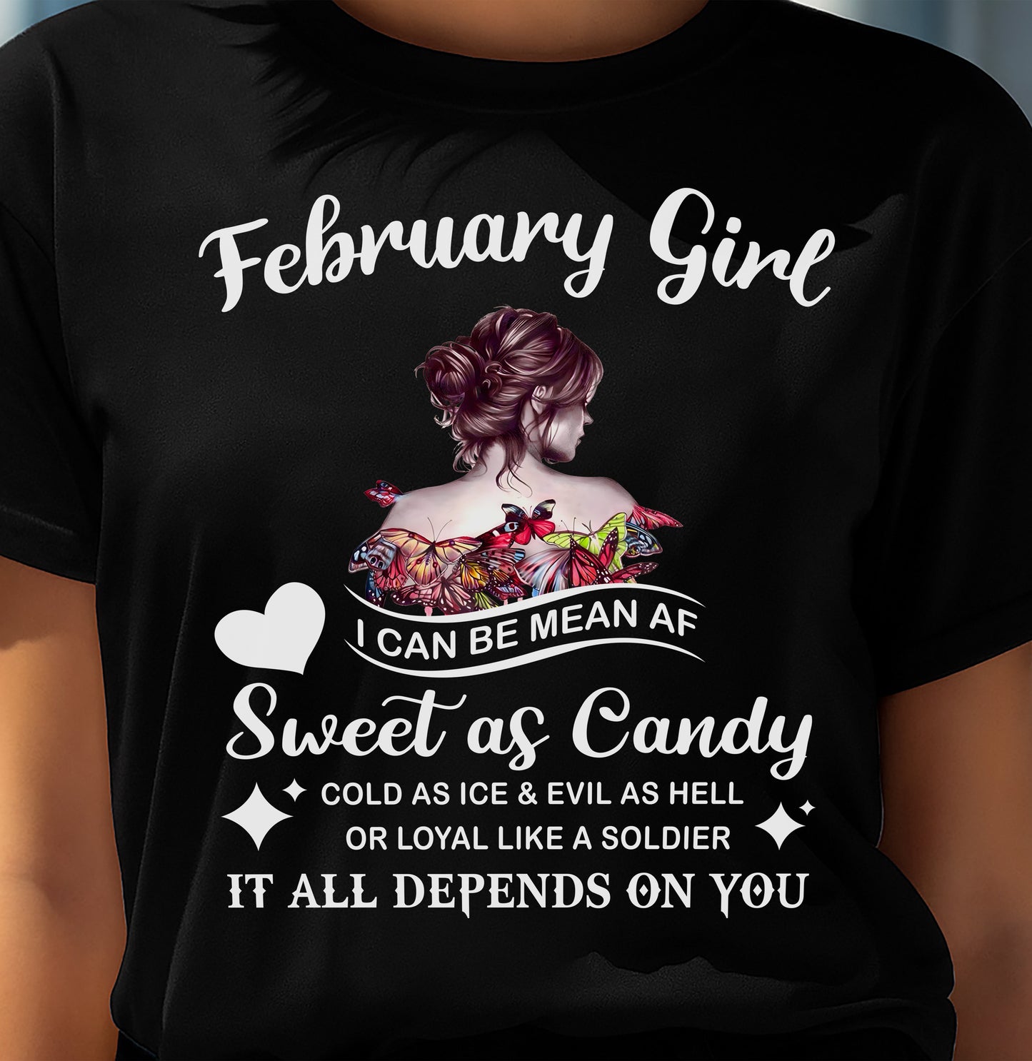 February Girl T-Shirt – Sweet As Candy, Cold As Ice - Birthday Gift for Women - ntnt02 (SKU26T-01-38-02)