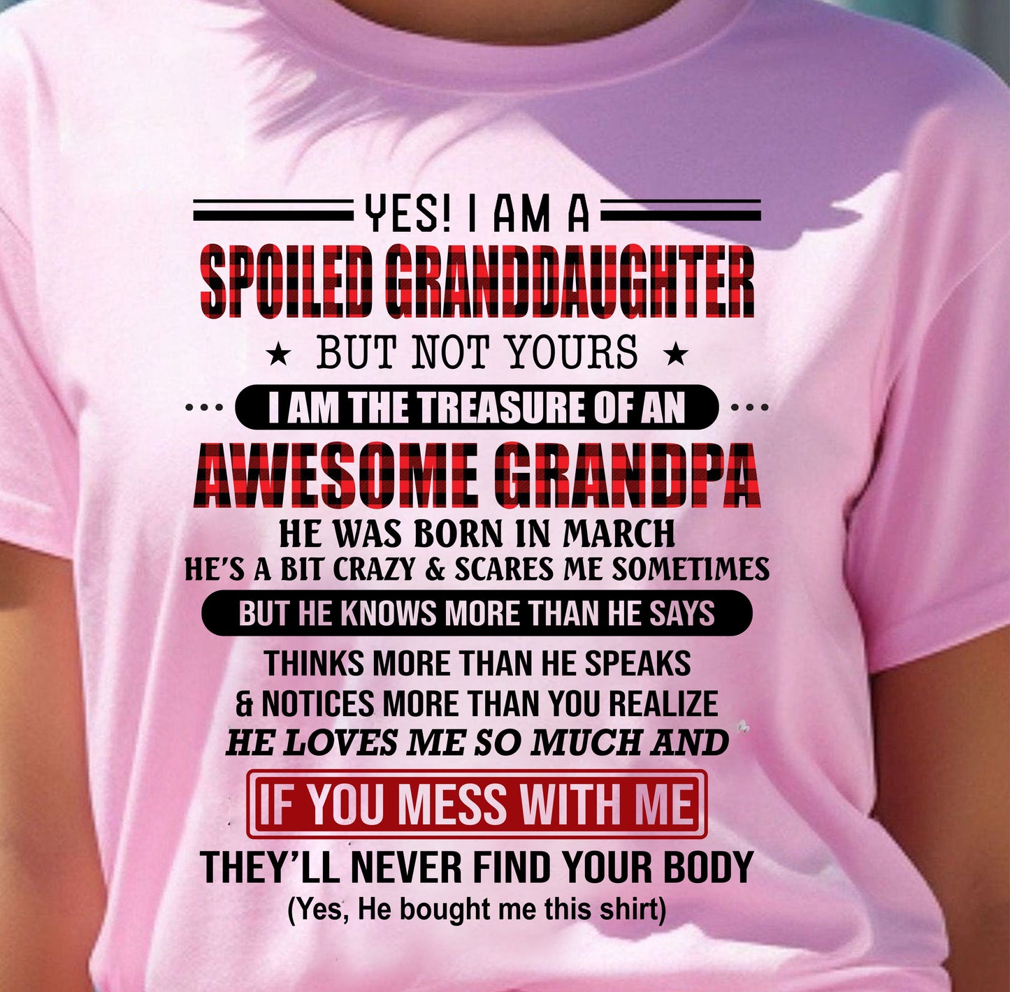 MARCH - YES! I'M A SPOILED GRANDDAUGHTER - GIFT FROM GRANDPA - ntnt03 (SKU26T-01317-03)