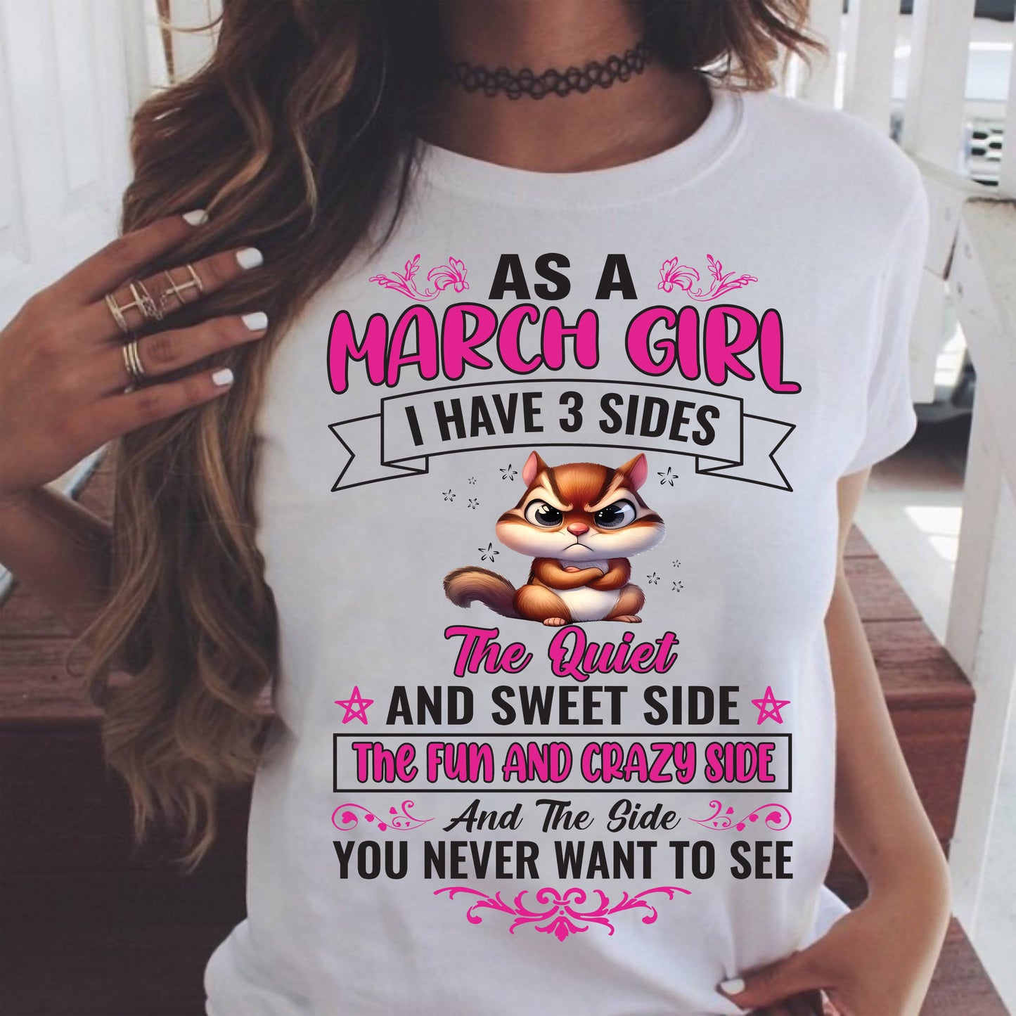As A March Girl I Have 3 Sides - T Shirt For Woman - ntnt03 (SKU09-37-03)