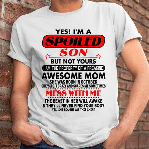 October - I am Spoiled Son - Gift For Son From Mom - ntnt10 - (SKU-T1206MS-10)