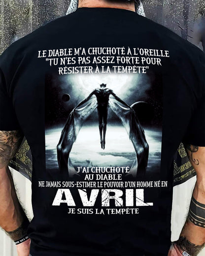 Je Suis la Tempête – Ne Jamais Sous-Estimer le Pouvoir d’un Homme Né en Avril – T-Shirt Homme - ntnt04 (SKU26T-01160-04)
