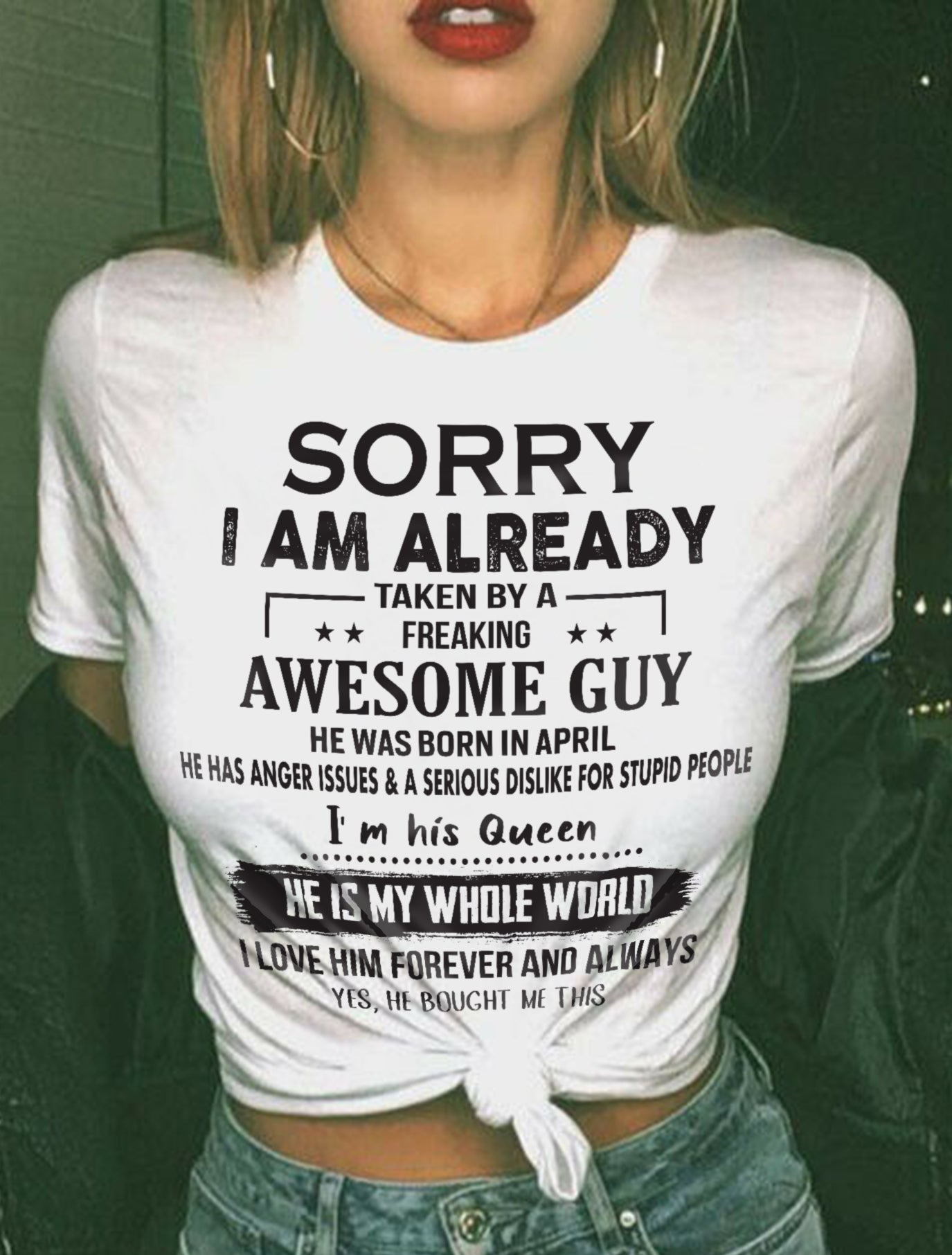 April - Sorry I Am Already Taken By A Freaking Awesome Guy - Gift For Your Girlfriend, Wife From Husband - ntnt04 (SKU07-145-04)