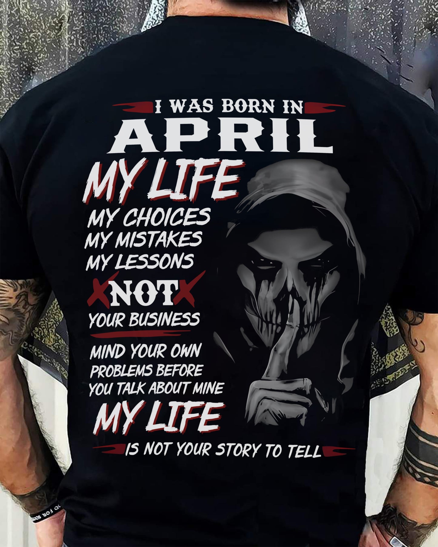 I WAS BORN IN APRIL - T-SHIRT FOR MAN - ntnt04 (SKU08-36-04)