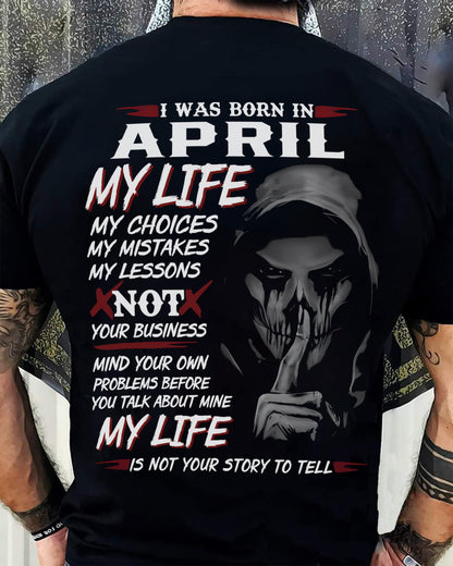 I WAS BORN IN APRIL - T-SHIRT FOR MAN - ntnt04 (SKU08-36-04)