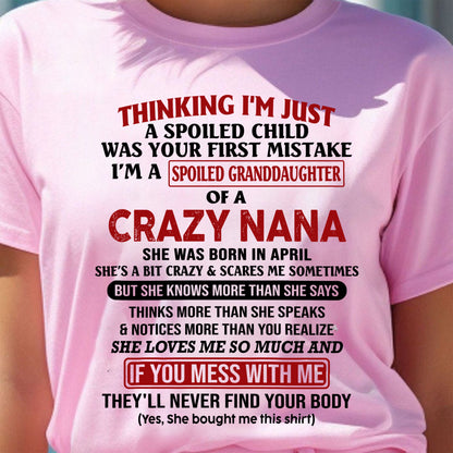 SPOILED GRANDDAUGHTER OF A CRAZY NANA T-SHIRT April Edition – From grandma to granddaughter - ntnt04 (SKU07-129-04)