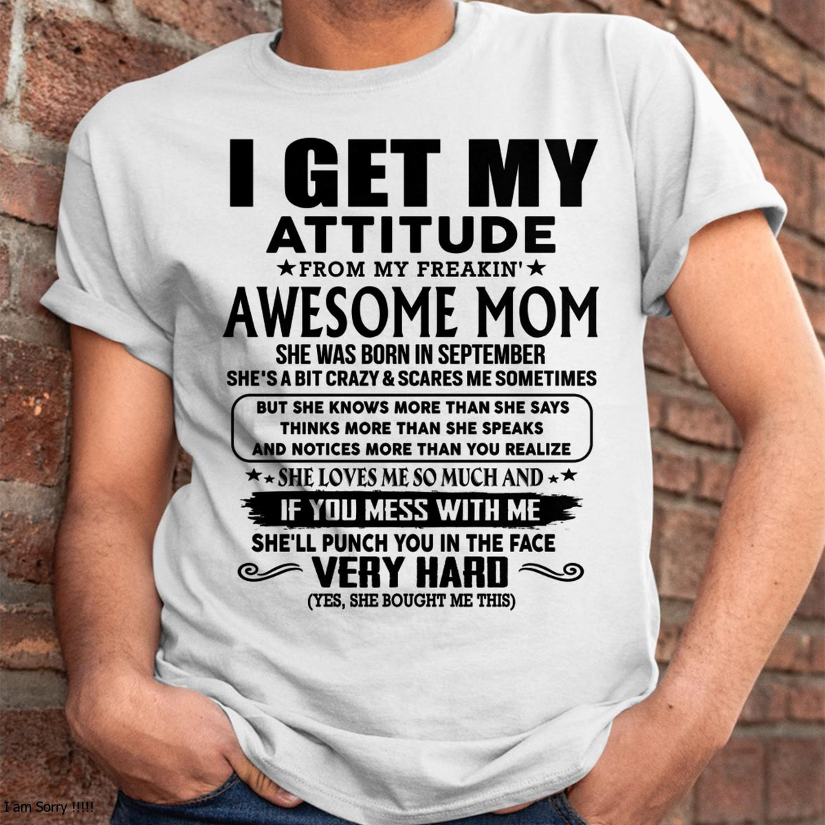 September - Thanks Mom - I GET MY ATTITUDE FROM MY FREAKIN' AWESOME MOM - Gift for Son and Daughter From Mom - ntnt09 (SKU-TMD-CU-09)