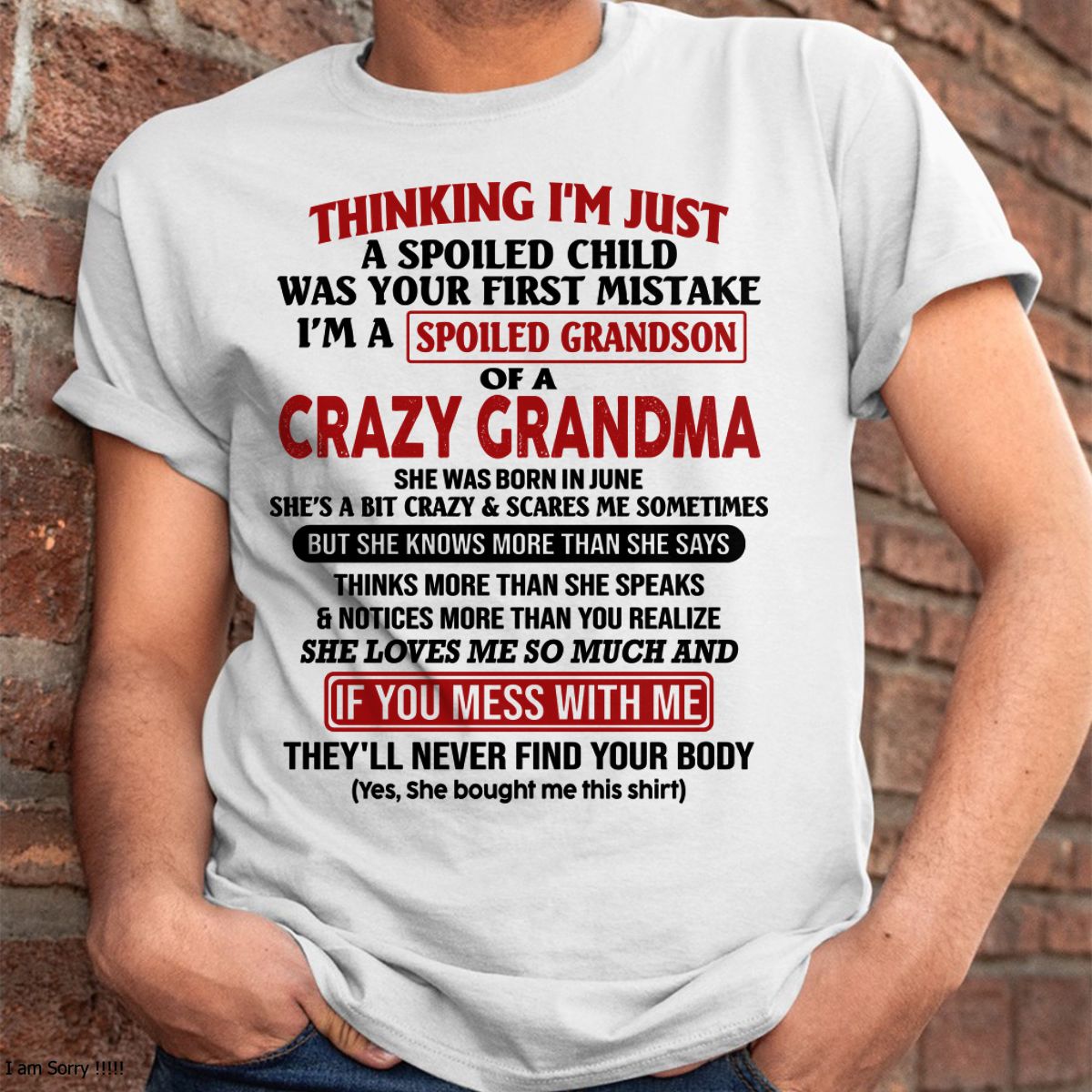 JUNE - I'M A SPOILED GRANDSON OF A CRAZY GRANDMA - From Grandma - ntnt06 (SKU-GMS1-NTT06)