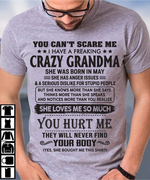 May - You Can’t Scare Me I Have A Freaking Crazy Grandma - Gift For Grandson And Granddaughter From Grandma - ntnt05 (SKU10-56-05)