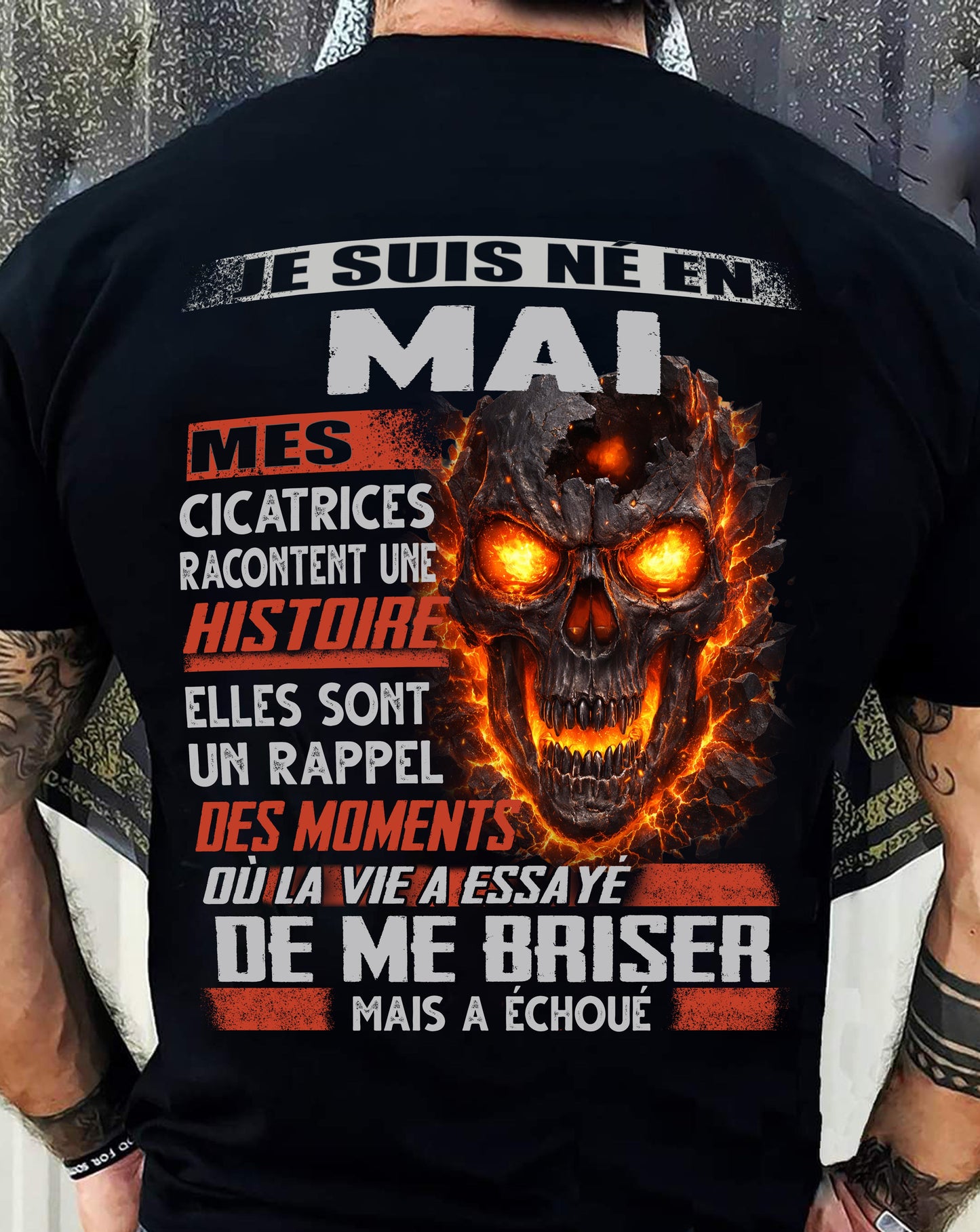 Je Suis Né en Mai – Mes Cicatrices Racontent Une Histoire | T-Shirt Homme Fort - ntnt05 (SKU26T-01175-05)
