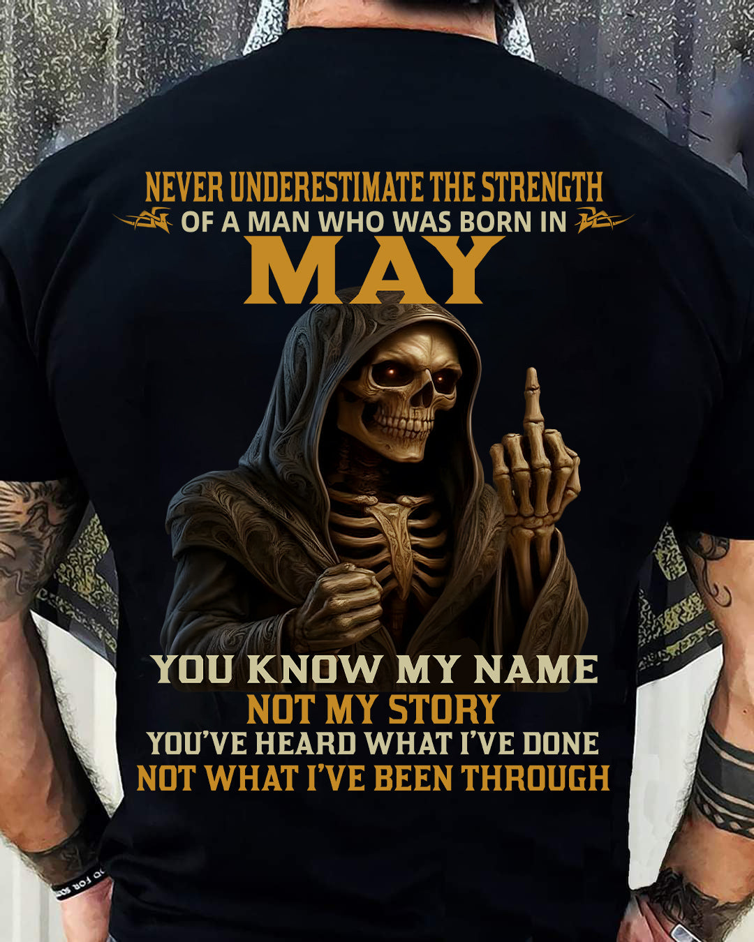 MAY - NEVER UNDERESTIMATE - BIRTHDAY T-SHIRT FOR MEN - ntnt05 (SKU26T-01-06-05)