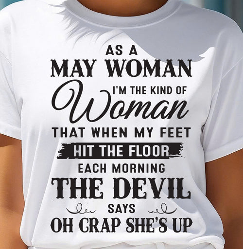 AS A MAY WOMAN – T-SHIRT FOR WOMAN – ntnt05 (SKU26T-01-36-05)