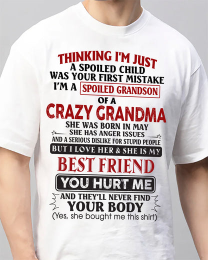 May - Thinking I'm Just A Spoiled Child Was Your First Mistake – Gift For Grandson From Grandma – ntnt05 (SKU26T-01109-05)