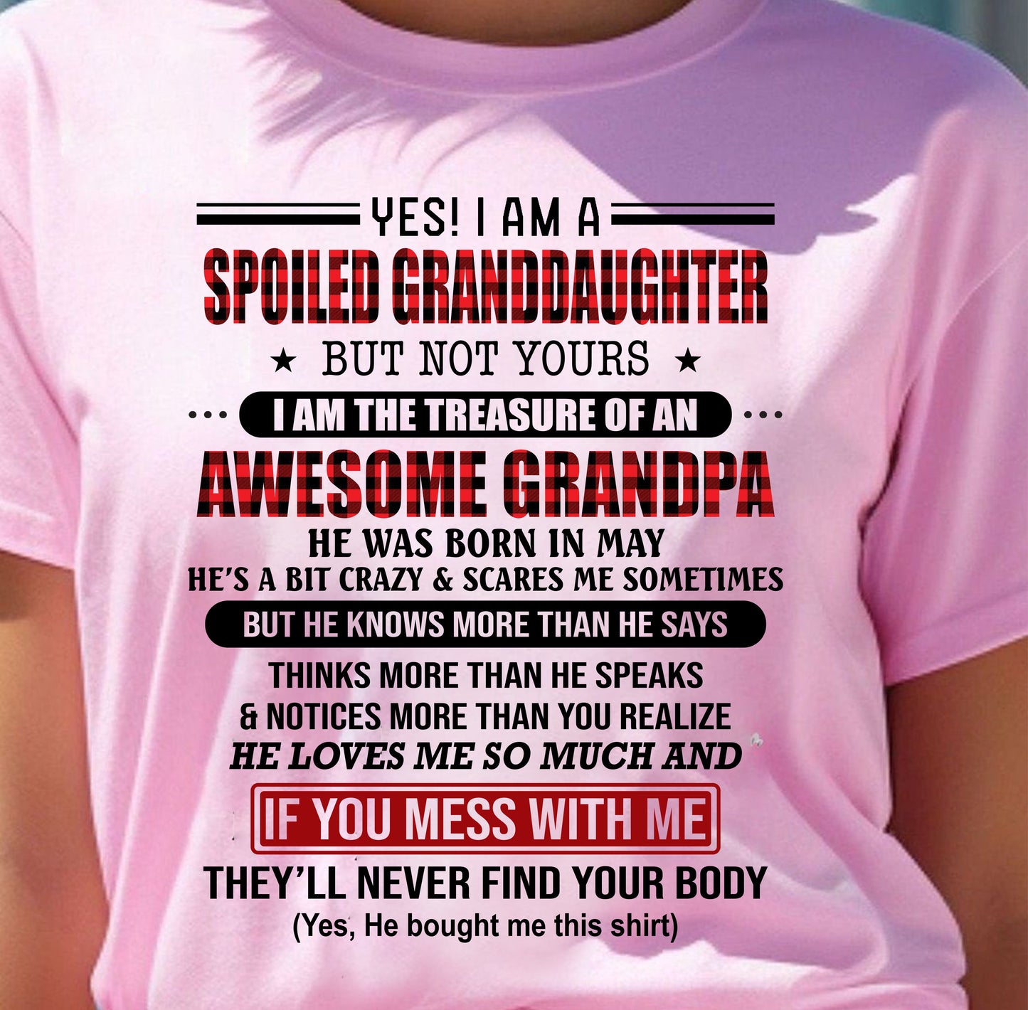 MAY - YES! I'M A SPOILED GRANDDAUGHTER - GIFT FROM GRANDPA - ntnt05 (SKU26T-01317-05)