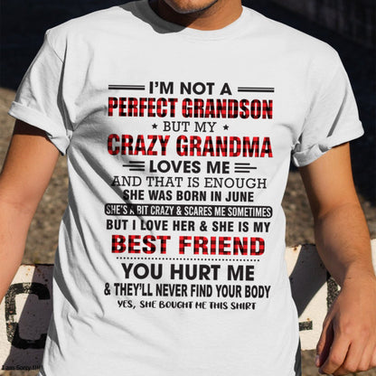 I’m Not A Perfect Grandson T-Shirt – Birthday Gift From June Grandma / Woman - ntnt06 (SKU10-167-06)