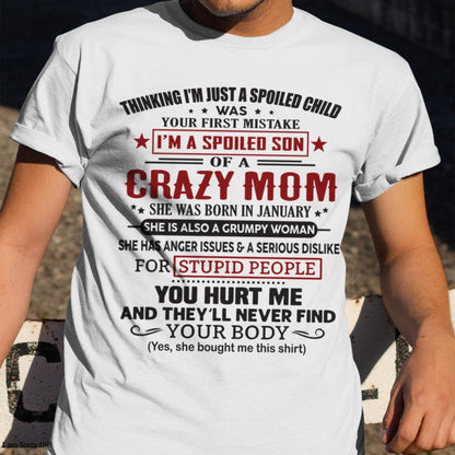 Spoiled Son of a Crazy January Mom Shirt – Birthday Gift from Mom / Woman - ntnt01 (SKU10-174-01)