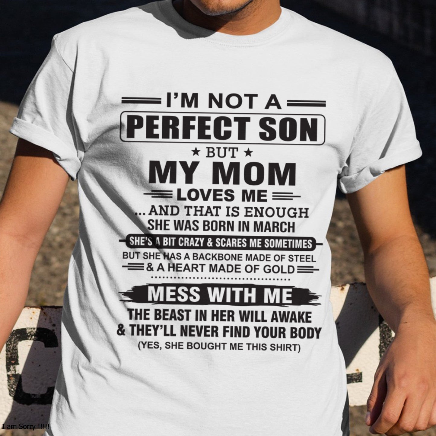 March - "I'M NOT A PERFECT SON BUT MY MOM LOVES ME" - Birthday Gift From March Mom / Woman - ntnt03 (SKU10-147-03)