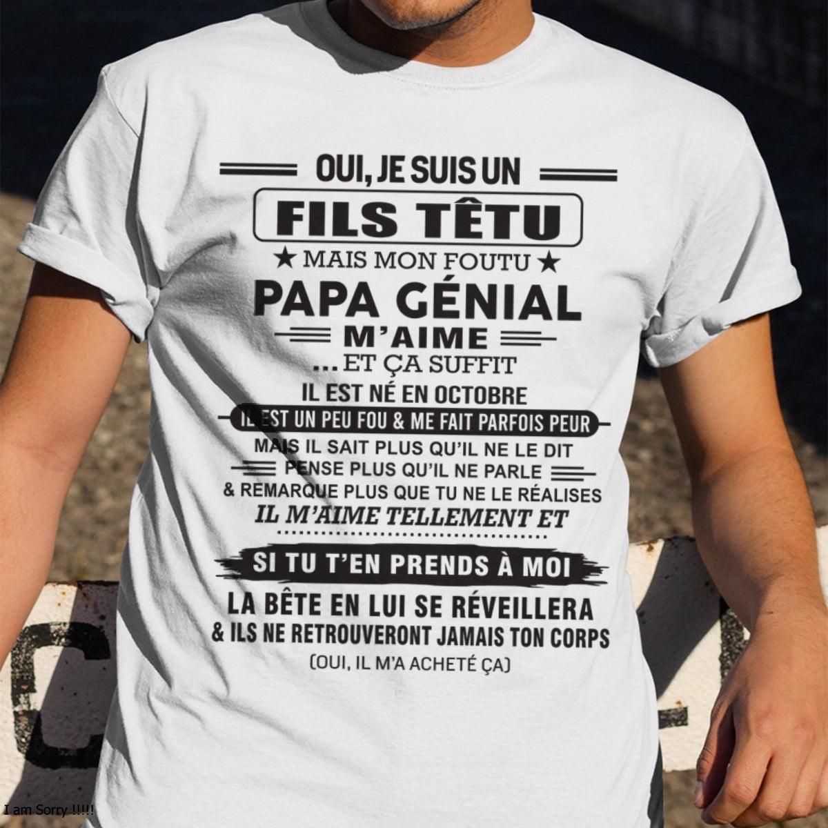 OCTOBRE - Oui, je suis un garçon têtu – T-shirt | Cadeau d’anniversaire de papa pour son fils - ntnt10 / fr10 (SKU12-260-10)