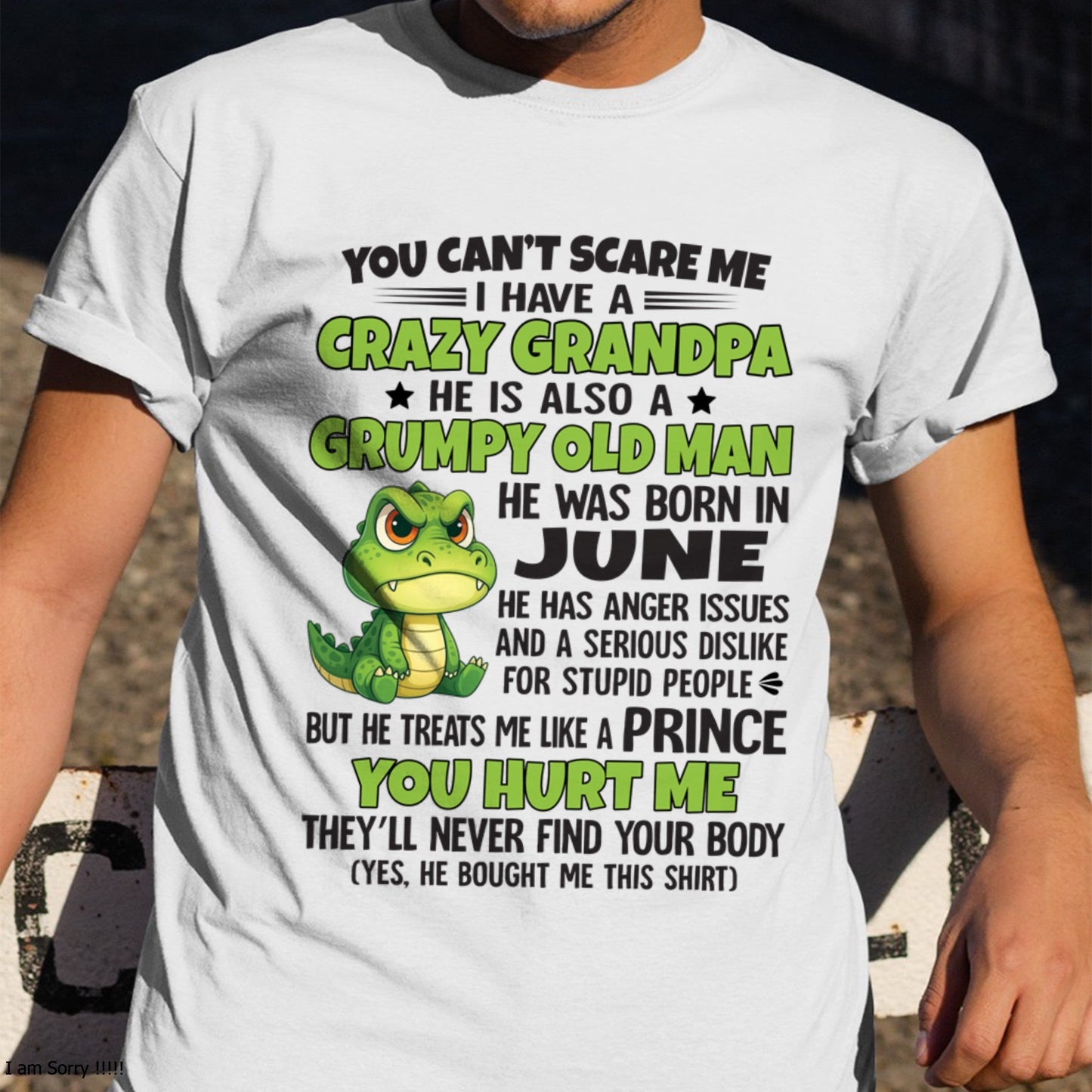 Gift for Grandson ntnt06 - You Can’t Scare Me I Have A Crazy Grandpa T-Shirt - Birthday Gift From June Grandpa / Man - (SKU09-121-06)