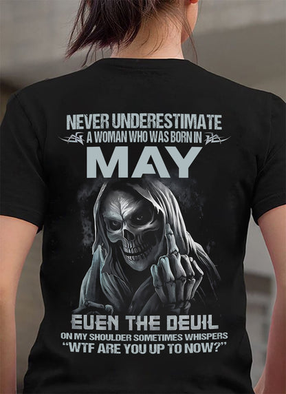 Never Underestimate A Woman Who Was Born In May – T-Shirt For Woman – ntnt05 (SKU09-13-05)